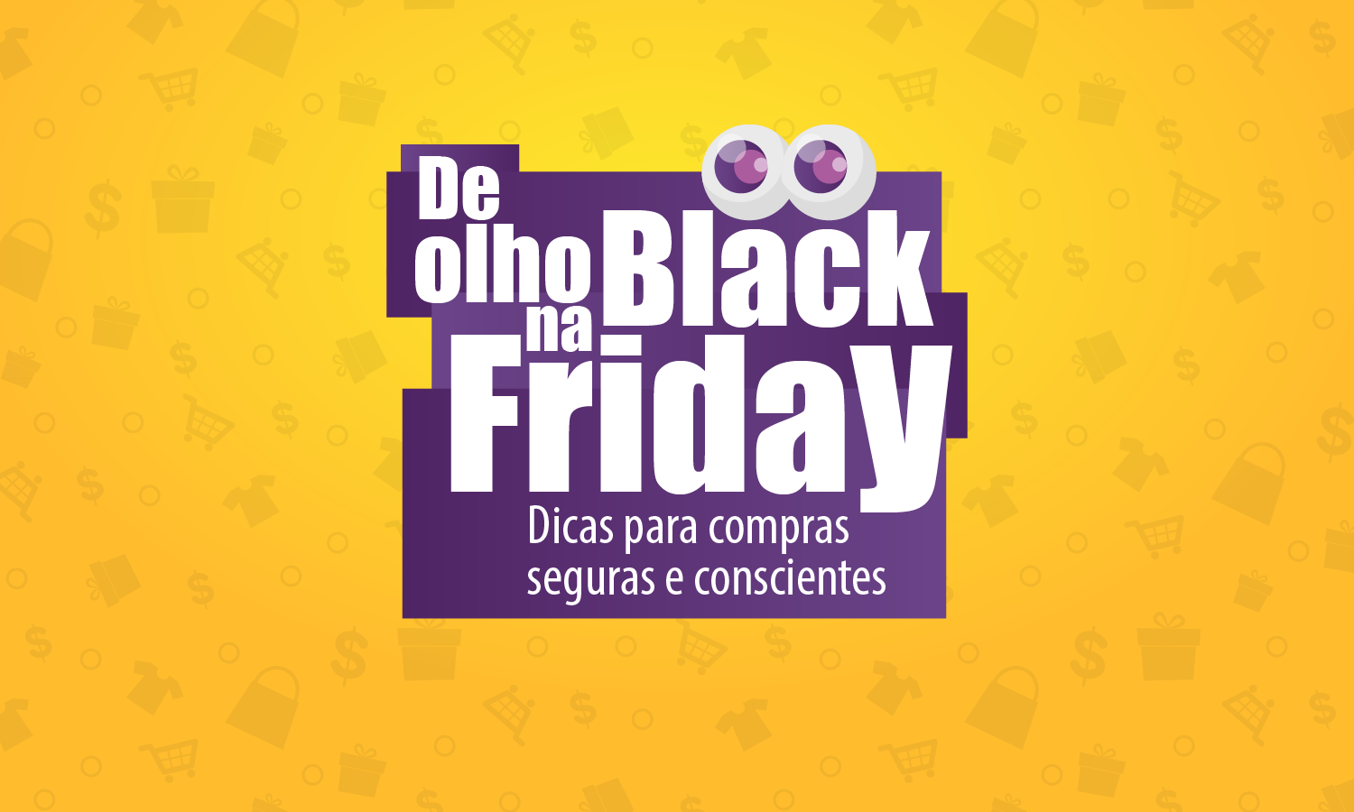 Atenção no período que antecede a Black Friday previne golpes