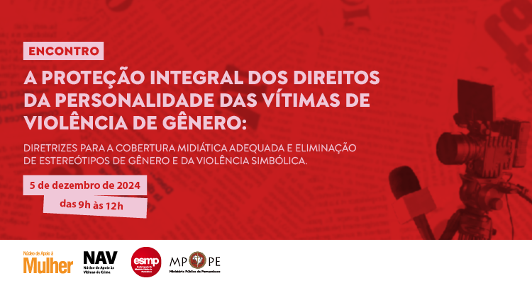 MPPE promove encontro para debater a proteção integral dos direitos de vítimas de violência de gênero